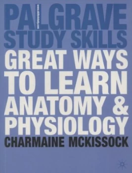 Image of Great Ways to Learn Anatomy and Physiology by Charmaine Mckissock Paperback