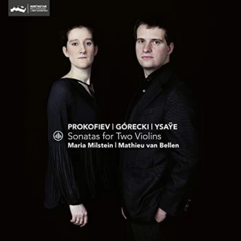 Image of Maria Milstein & Mathieu van Bellen - Prokofiev/Górecki/Ysaÿe: Sonatas for Two Violins CD