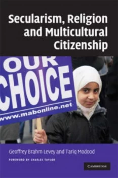 Image of Secularism Religion and Multicultural Citizenship by Geoffrey Brahm Levey Paperback