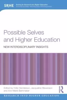 Image of Possible Selves and Higher Education : New Interdisciplinary Insights
