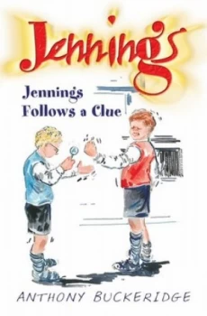 Image of Jennings Follows a Clue by Anthony Buckeridge Paperback