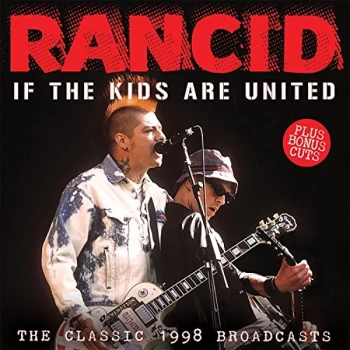 image of Rancid - If the Kids Are United CD