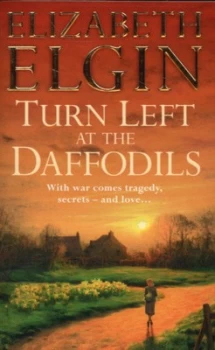 Image of Turn Left at the Daffodils by Elizabeth Elgin Paperback