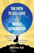 Image of path to self love and world domination break free from self limiting belief