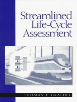 Image of Streamlined Life-Cycle Assessment by Thomas E. Graedel Paperback