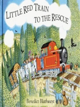 Image of Little Red Train to the Rescue by Benedict Blathwayt Hardback
