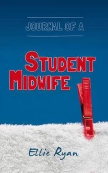 Image of Journal of a Student Midwife by Ellie Ryan Paperback
