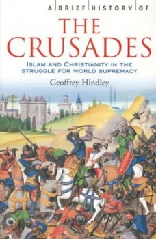 Image of A Brief History of the Crusades by Geoffrey Hindley Paperback