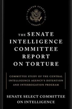 Image of The Senate Intelligence Committee Report on Torture by United States Book