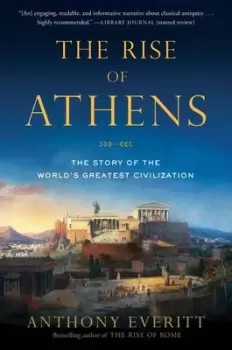 Image of The Rise of Athens - Anthony Everitt - Paperback - Used