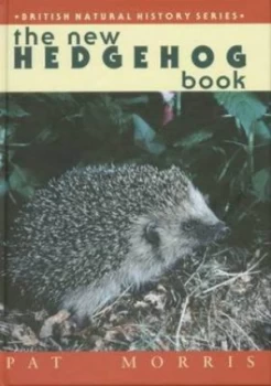 Image of The New Hedgehog Book by Pat Morris and Guy Troughton and Pat Morris Book