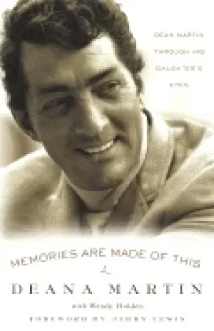 Image of memories are made of this dean martin through his daughters eyes