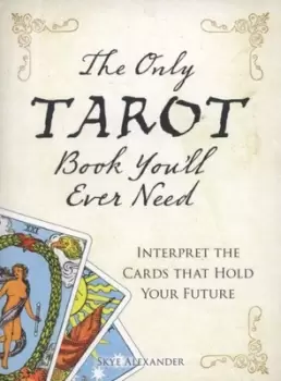 Image of The only tarot book youll ever need by Skye Alexander