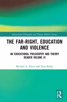 Image of The Far-Right Education and ViolenceAn Educational Philosophy and Theory Reader Volume IX