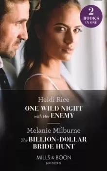 Image of One Wild Night With Her Enemy / The Billion-Dollar Bride Hunt : One Wild Night with Her Enemy (Hot Summer Nights with a Billionaire) / the Billion-Dol