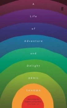 Image of A Life of Adventure and Delight by Akhil Sharma Book