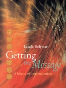 Image of Getting the Message by Laszlo Solymar Hardback
