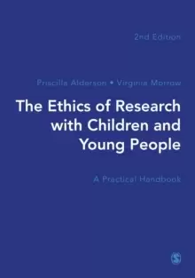 Image of The Ethics of Research with Children and Young People : A Practical Handbook