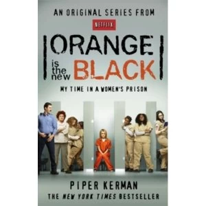 Image of Orange Is the New Black : My Time in a Womens Prison