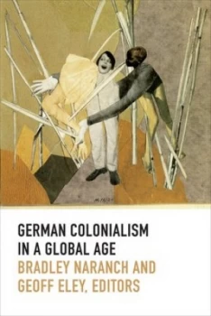 Image of German Colonialism in a Global Age by Geoff Eley Paperback