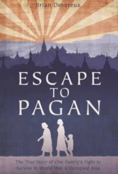 Image of Escape to Pagan by Brian Devereux Hardback