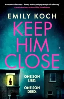 Image of Keep Him Close : A moving and suspenseful mystery for 2021 that you won't be able to put down