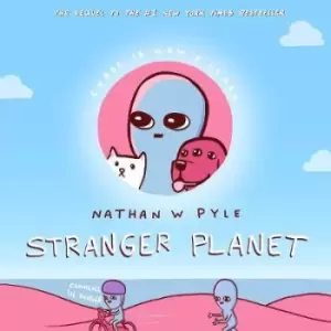 Image of Stranger Planet by Nathan W Pyle