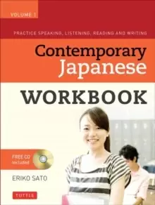 Image of Contemporary Japanese Workbook Volume 1 : Practice Speaking, Listening, Reading and Writing Second Edition(Audio CD Included) Volume 1