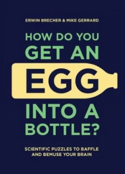 Image of How do you get an egg into a bottle? by Erwin Brecher