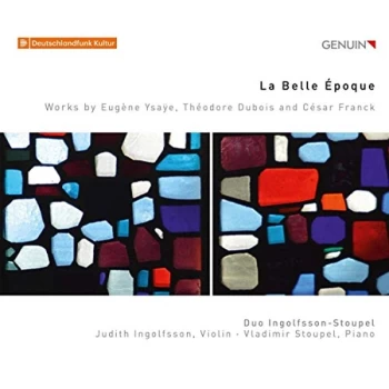 Image of Duo Ingolfsson-Stoupel - La Belle Epoque: Works By Eugéne Ysaÿe, Théodore Dubios and ... CD