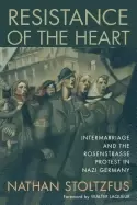Image of resistance of the heart intermarriage and the rosenstrasse protest in nazi