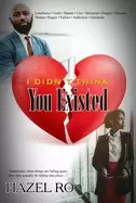 Image of i didnt think you existed