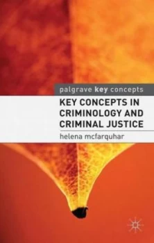 Image of Key concepts in criminology and criminal justice by Helena McFarquhar
