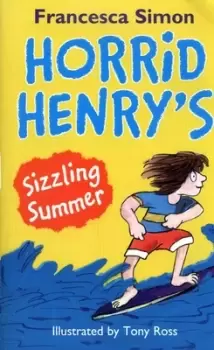 Image of Horrid Henrys sizzling summer by Francesca Simon