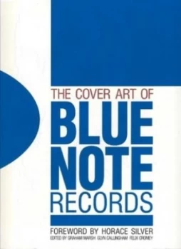 Image of The Cover Art of Blue Note Records by Graham Marsh Paperback