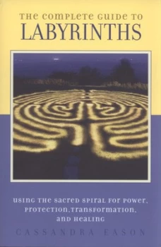 Image of The Complete Guide to Labyrinths by Cassandra Eason Paperback