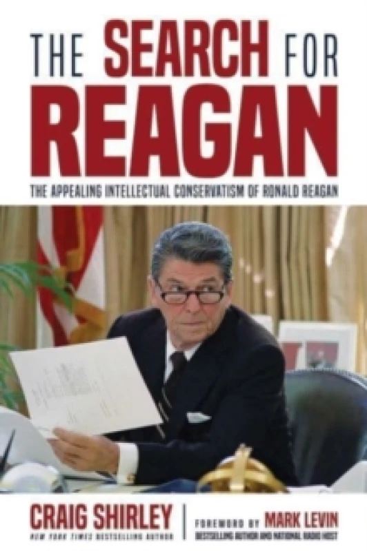Image of The Search for Reagan : The Appealing Intellectual Conservatism of Ronald Reagan Hardback