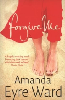 Image of Forgive Me by Amanda Eyre Ward Book
