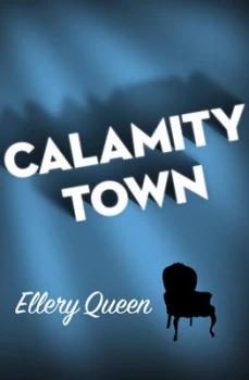 Image of Calamity Town by Ellery Queen Hardback