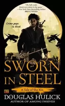 Image of Sworn in Steel by Douglas Hulick