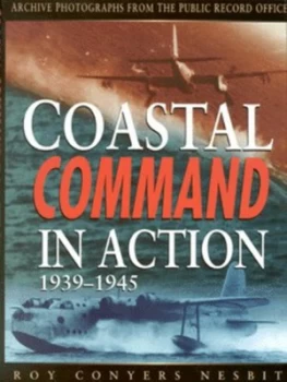 Image of Raf Coastal Command in Action 1939-1945 by Roy Conyers Nesbit and Oliver Hoare Hardback