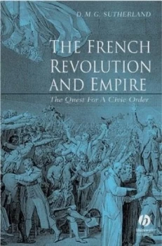 Image of French Revolution and Empire by Donald M. G. Sutherland Book