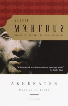 Image of Akhenaten Dweller in Truth by Naguib Mahfouz Paperback