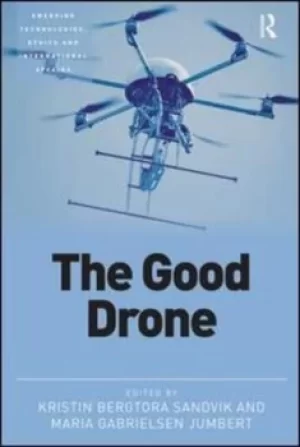 Image of The good drone by Kristin Bergtora Sandvik