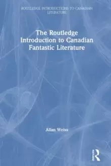 Image of The Routledge Introduction to Canadian Fantastic Literature