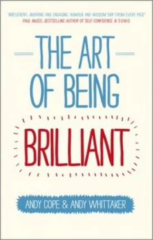 Image of The Art of Being Brilliant by Andy Cope Paperback