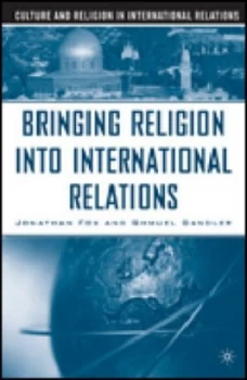 Image of Bringing Religion into International Relations by J. Fox Paperback