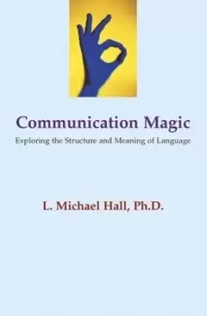 Image of Communication magic by L. Michael Hall