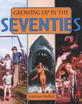 Image of Growing up in the Seventies by Kathryn Walker Hardback