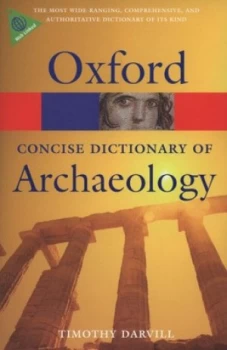 Image of The Concise Oxford Dictionary of Archaeology by Timothy Darvill Book